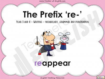 The Prefix 're-' - Year 3 and 4 Teaching Resources